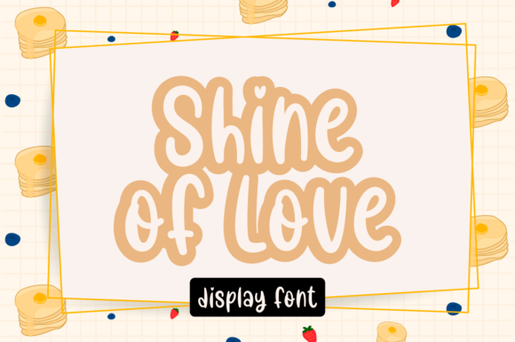 Shine of Love: A Versatile Display Font for Modern Design